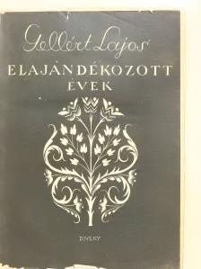 Gellért Lajos - Elajándékozott évek (dedikált példány) [antikvár]