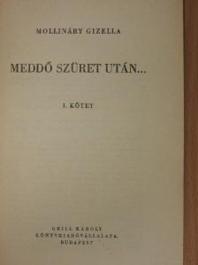 Mollináry Gizella - Meddő szüret után... I-II. [antikvár]