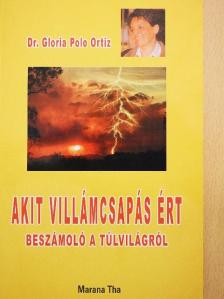 Dr. Gloria Polo Ortiz - Akit villámcsapás ért [antikvár]