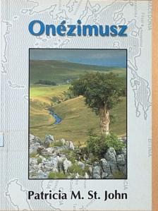 Patricia M. St. John - Onézimusz kétszeresen megszabadítva [antikvár]