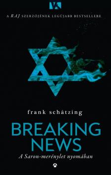 Frank Schätzing - Breaking News [antikvár]