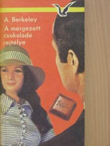 Anthony Berkeley - A mérgezett csokoládé rejtélye [antikvár]