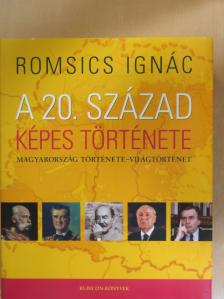 Romsics Igánc - A 20. század képes története [antikvár]