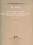 TIHANYI LÁSZLÓ - JAN JANSSON`S TRIP FROM DENMARK TO DENMARK FOR FLUTE