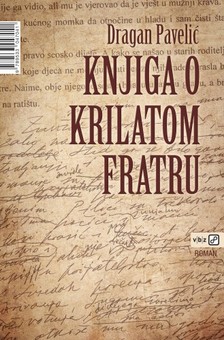 Paveliæ Dragan - Knjiga o krilatom fratru [eKönyv: epub, mobi]