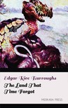 Edgar Rice Burroughs - The Land that Time Forgot [eKönyv: epub, mobi]