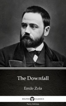 Émile Zola - The Downfall by Emile Zola (Illustrated) [eKönyv: epub, mobi]