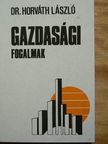 Dr. Horváth László - Gazdasági fogalmak [antikvár]
