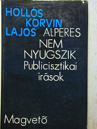 Hollós Korvin Lajos - Alperes nem nyugszik [antikvár]