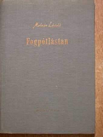 Molnár László - Fogpótlástan [antikvár]