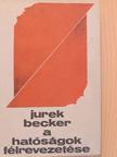 Jurek Becker - A hatóságok félrevezetése [antikvár]