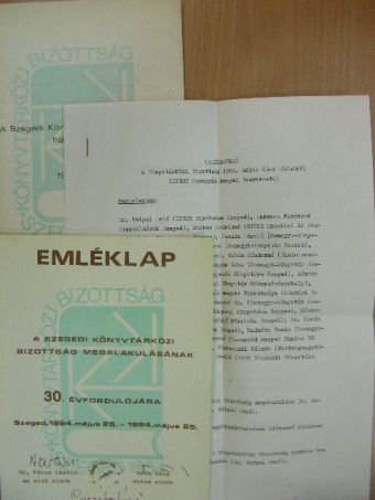 A Szegedi Könyvtárközi Bizottság harminc éve - emléklappal és emlékeztetővel [antikvár]
