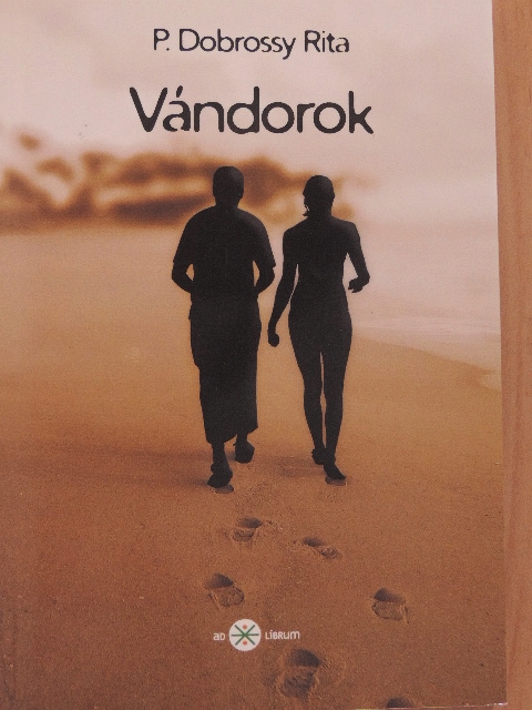 P. Dobrossy Rita - Vándorok [antikvár]