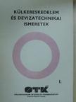Dériné dr. Törzsök Éva - Külkereskedelem és devizatechnikai ismeretek I. [antikvár]