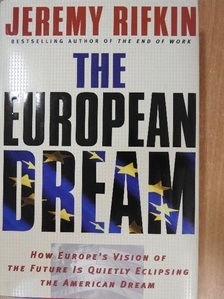 Jeremy Rifkin - The European Dream [antikvár]