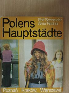 Rolf Schneider - Polens Hauptstädte [antikvár]