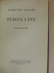 Komjáthy Aladár - Furcsa lány [antikvár]