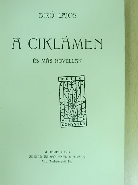 Biró Lajos - A ciklámen [antikvár]