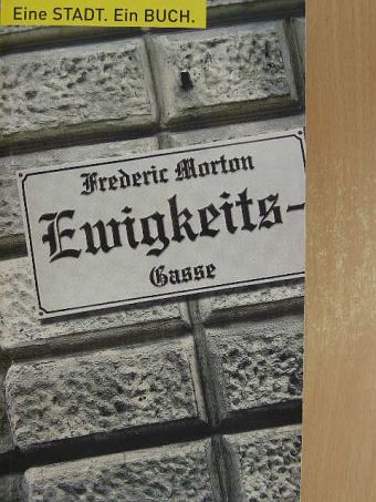 Frederic Morton - Ewigkeitsgasse [antikvár]