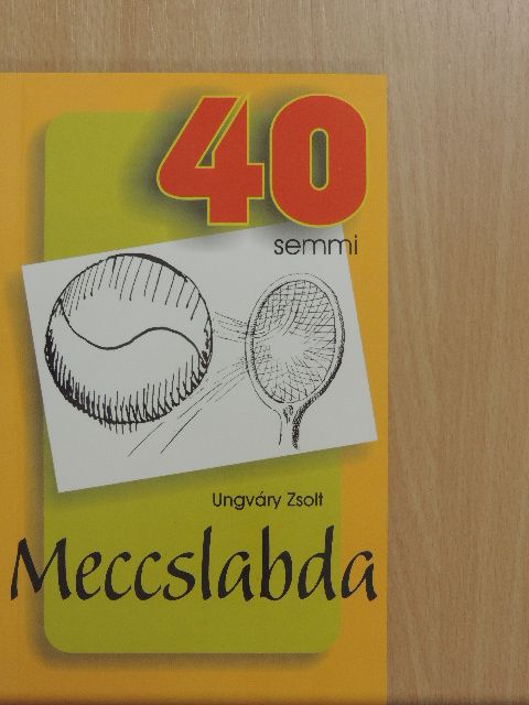 Ungváry Zsolt - Meccslabda [antikvár]