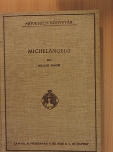 Meller Simon - Michelangelo [antikvár]