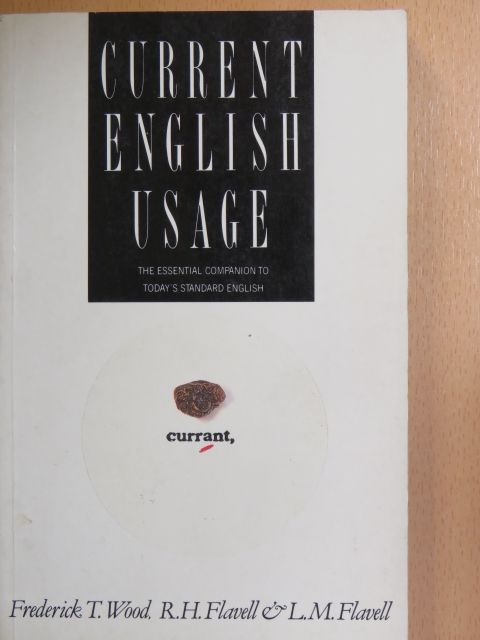 F. T. Wood - Current English Usage [antikvár]