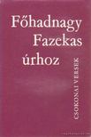 Csokonai Vitéz Mihály - Főhadnagy Fazekas úrhoz [antikvár]