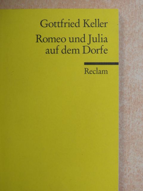 Gottfried Keller - Romeo und Julia auf dem Dorfe [antikvár]