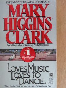 Mary Higgins Clark - Loves Music, Loves to Dance [antikvár]