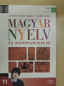 Antalné Dr. Szabó Ágnes - Magyar nyelv és kommunikáció 11. [antikvár]