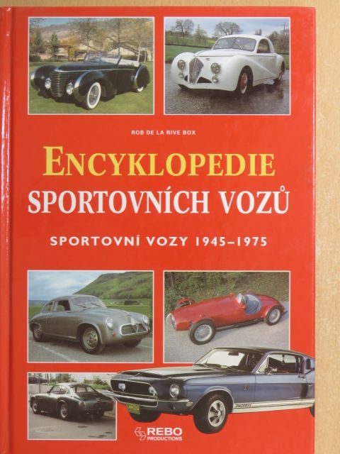 Rob de la Rive Box - Encyklopedie Sportovních Vozu [antikvár]