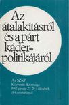 Hitseker Mária (szerk.) - Az átalakításról és a párt káder-politikájáról [antikvár]