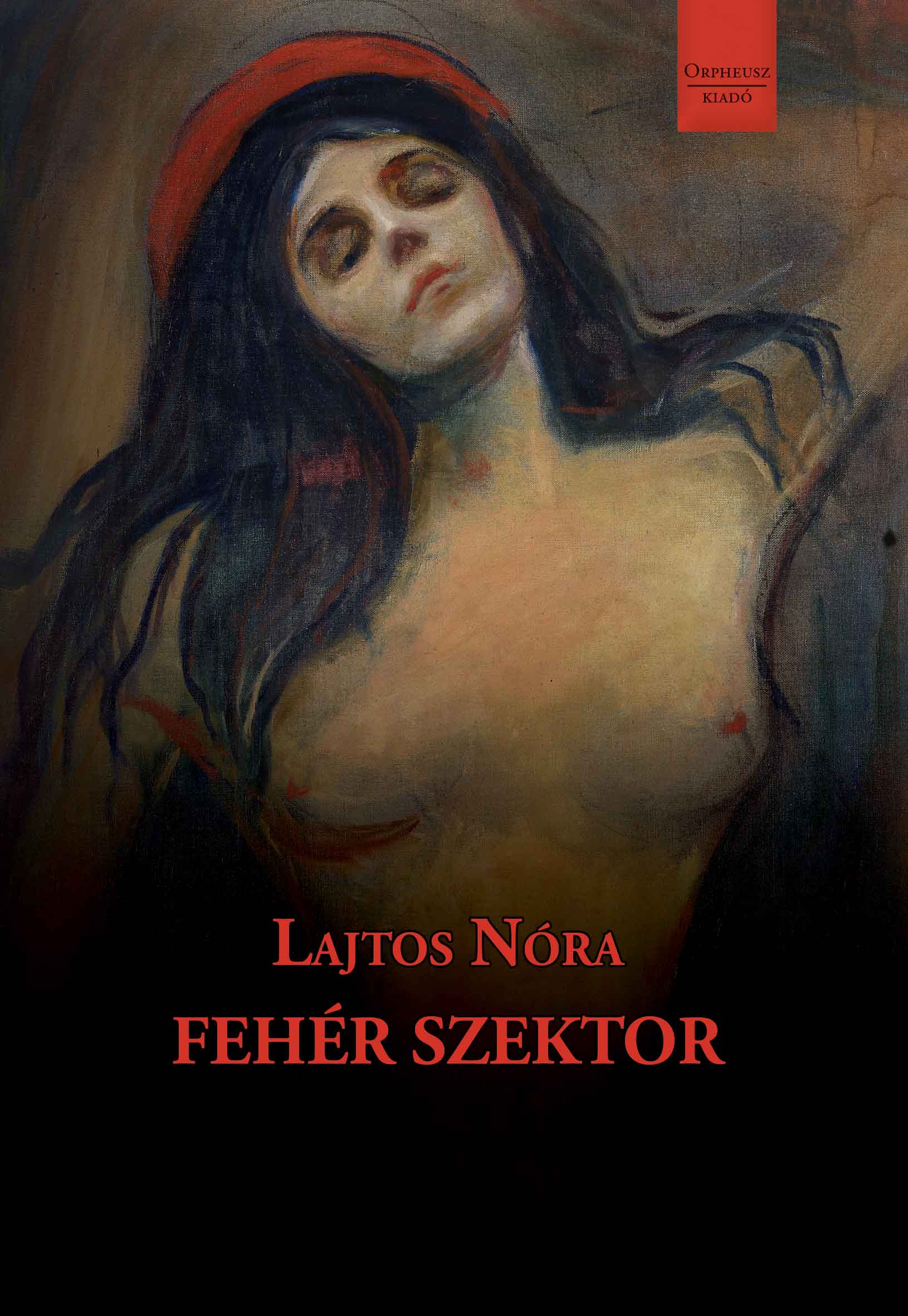 Lajtos Nóra - FEHÉR SZEKTOR