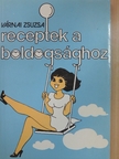 Várnai Zsuzsa - Receptek a boldogsághoz [antikvár]