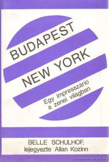 SCHULHOF, BELLE - Budapest / New York [antikvár]