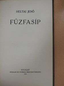 Heltai Jenő - Fűzfasíp [antikvár]