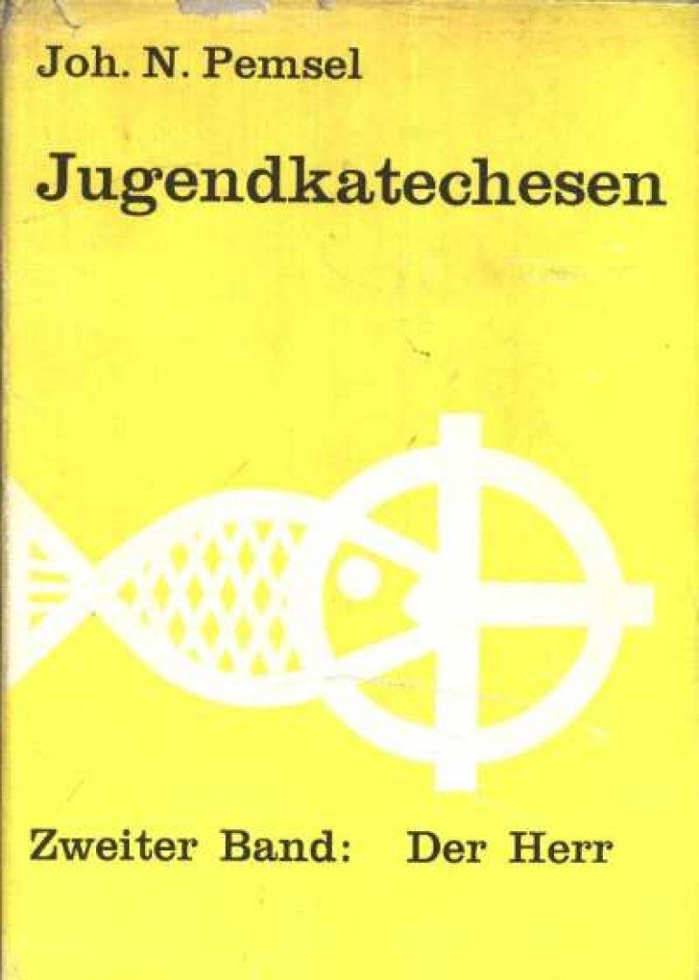 Pemsel, Johann N. - Jugendkatechesen für die berufsschulen II. [antikvár]