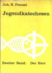 Pemsel, Johann N. - Jugendkatechesen für die berufsschulen II. [antikvár]