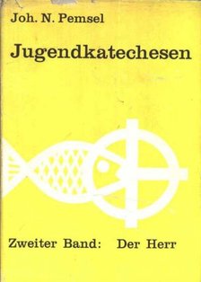 Pemsel, Johann N. - Jugendkatechesen für die berufsschulen II. [antikvár]