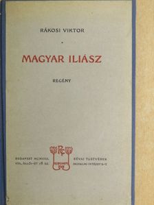 Rákosi Viktor - Magyar Iliász [antikvár]