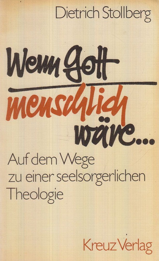 Stollberg, Dietrich - Wenn Gott menschlich wäre... [antikvár]