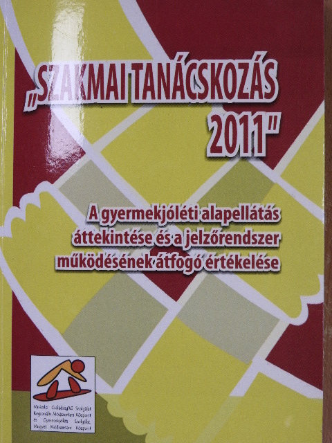 Földessy Judit - "Szakmai tanácskozás 2011" [antikvár]