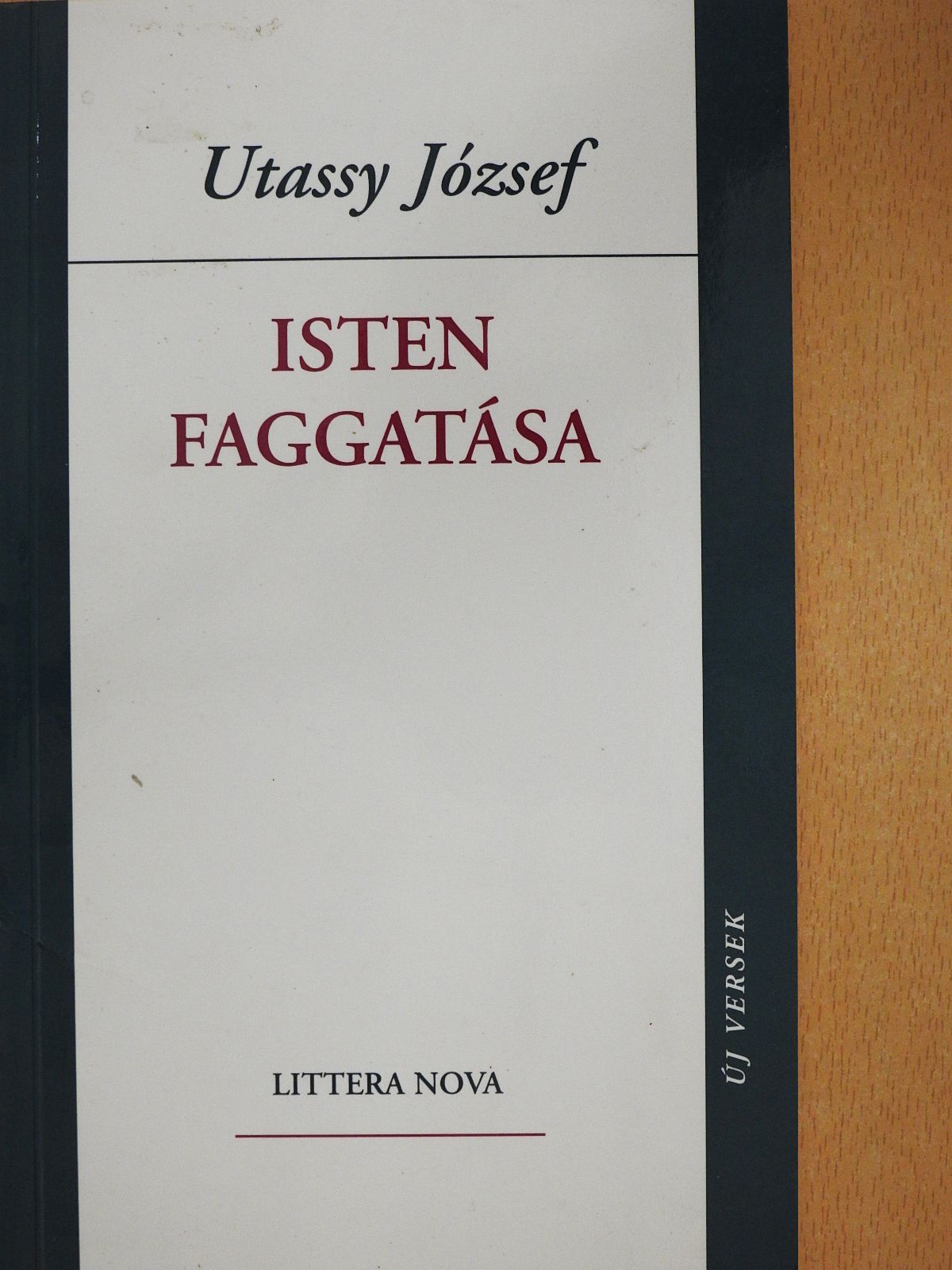 Utassy József - Isten faggatása (dedikált példány) [antikvár]