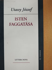 Utassy József - Isten faggatása (dedikált példány) [antikvár]