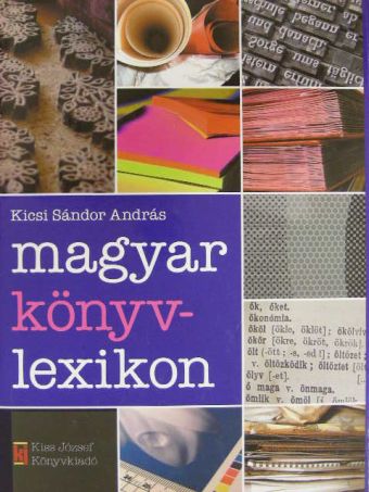 Kicsi Sándor András - Magyar könyvlexikon [antikvár]