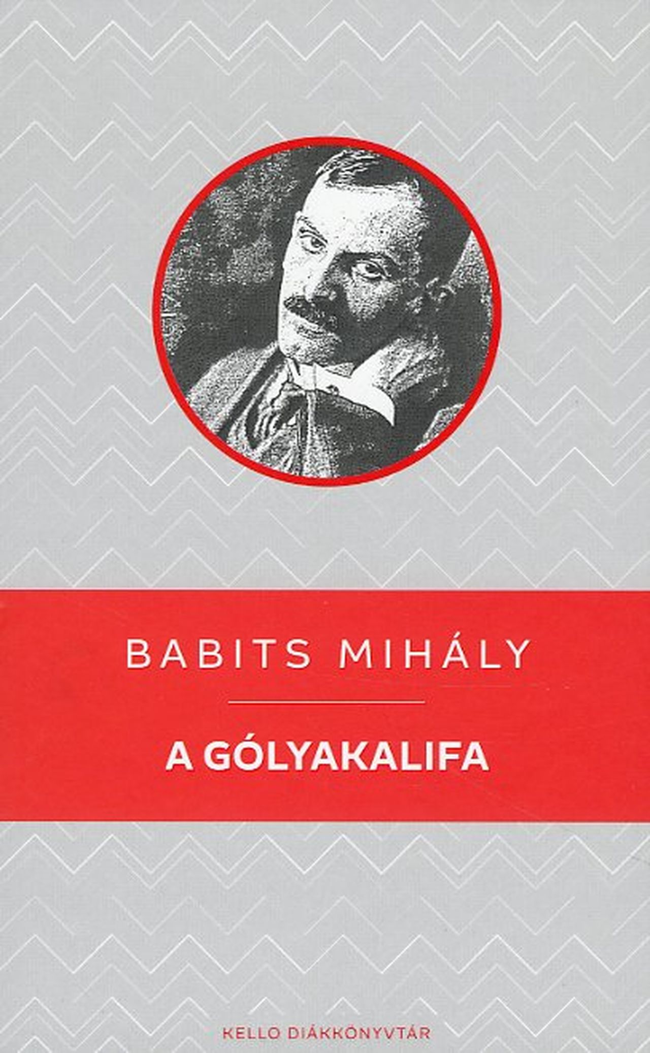 Babits Mihály - A gólyakalifa