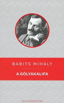 Babits Mihály - A gólyakalifa