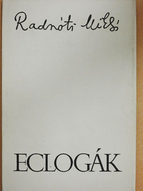 Radnóti Miklós - Eclogák [antikvár]