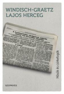 Hősök és csirkefogók - Megélt világtörténelem 1899-1964 [antikvár]