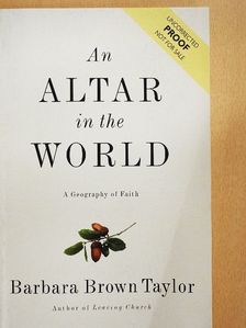 Barbara Brown Taylor - An Altar in the World [antikvár]